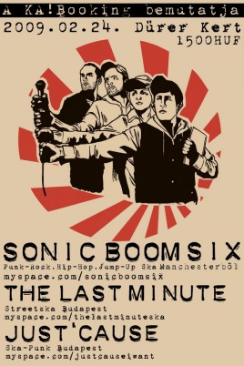 Sonic Boom Six (UK), The Last Minute (HU), Just Cause (HU)
