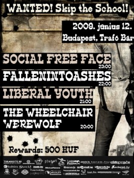 Social Free Face (HU), Fallenintoashes (HU), Liberal Youth (HU), The Wheelchair Werewolf (HU)