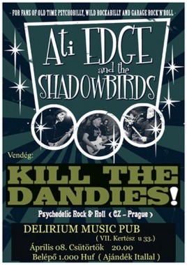 Kill The Dandies! (CZ), Shadowbirds (HU)