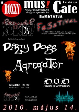 Agregator (HU), Depths Of Desecration (HU), Dirty Dogs (HU)