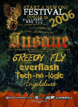 EverFlash, Greedy Fly, Insane, Tech-No Logic, Angeldust
