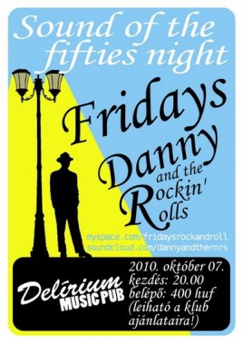 Fridays (HU), Danny and the Rockin Rolls (HU)