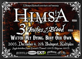 Himsa (USA), 3 Inches Of Blood, Watch My Dying, Bury Our Own