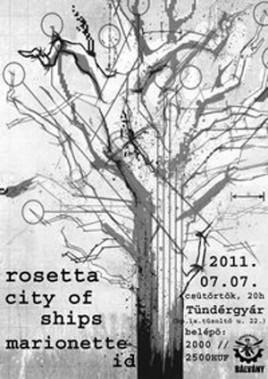 Rosetta (USA), City of Ships (USA), marionette ID (HU)