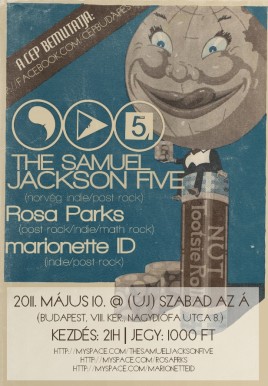 The Samuel Jackson Five (SWE), Rosa Parks (HU), marionette ID (HU)