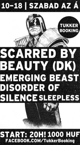 Scarred by Beauty (DK), Emerging Beast (HU), Disorder of Silence (HU), Sleepless (HU)