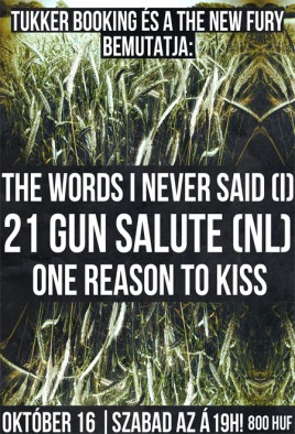 The Words I Never Said (I), 21 Gun Salute (NL), One Reason To Kiss (HU)