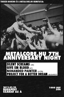 Silent Screams (UK), Give em Blood (AT), Nohanded Painter (HU), Project for a Better Dream (HU)
