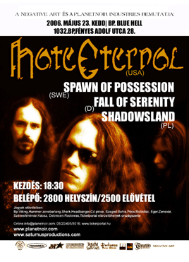 Hate Eternal (USA), Spawn of Possession (SWE), Fall of Serenity (D), Shadowsland (PL)