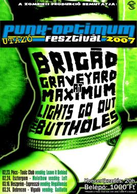 Brigád (HU), Graveyard at Maximum (HU), The Buttholes (HU), Leave It Behind (HU), Lights Go Out (HU)