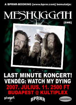 Meshuggah (SWE), Watch My Dying (HU)