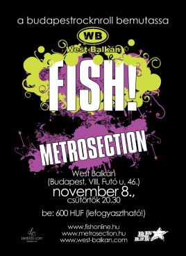 Fish! (HU), Metrosection (HU)