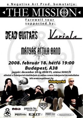 The Mission (UK), Dead Guitars (D), Variola (HU), Mátyás Attila Band (HU)