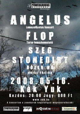 Flop (HU), Angelus (HU), Noise Fusion (HU), Szeg (HU), Stonedirt (HU), Dózer.hu (HU)