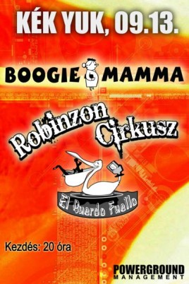 Boogie Mamma (HU), Robinzon Cirkusz (HU), El Buerdo Fuello (HU)