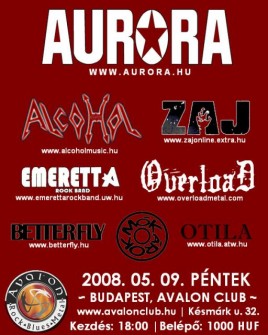Zaj (HU), Betterfly (HU), Overload (HU), Mókárok (HU), Alcohol (HU), Auróra (HU), Emeretta Rock Band (HU), OTILA (HU)