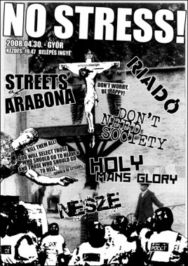 Streets of Arrabona (HU), Riadó (HU), Holymen?s Glory (HU), Don’t Need Society (HU), Nesze (HU)