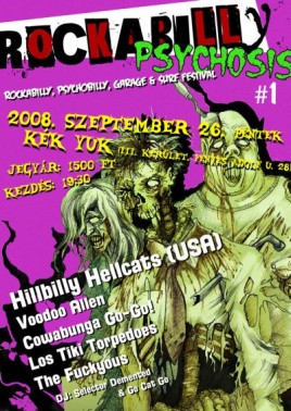 Hillbilly Hellcats (Chuck Hughes Band) (USA), Voodoo Allen (HU), Cowabunga Go-Go! (HU), Los Tiki Torpedoes (HU), The Fuckyous (HU)