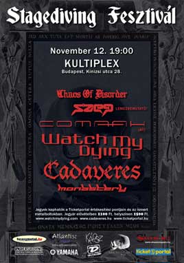 Watch My Dying, Chaos of Disorder, Szeg, Comaah (A), Cadaveres, Monastery