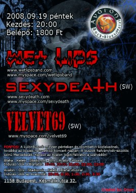 Sexydeath (SWE), Wet Lips (HU), Velvet69 (SWE)