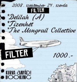 Tizenhét (HU), Delilah (AT), The Mongrail Collective (HU)