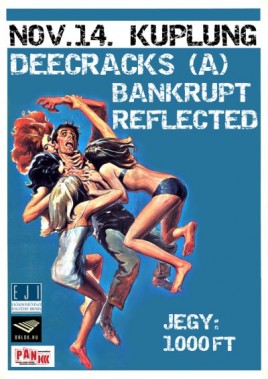 DeeCracks (AT), Bankrupt (HU), Reflected (HU)