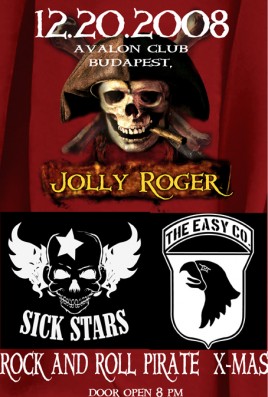 Jolly Roger (HU), Sick Stars (HU), Easy Company (HU)