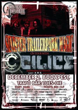 Sinister Trailer Park Magic (CAN), CiLiCe (NL), A.W.S. (HU)