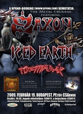 Iced Earth (USA), Saxon (UK), Tűzmadár (HU)