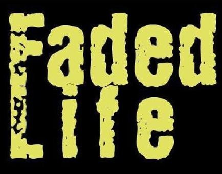 Faded Life